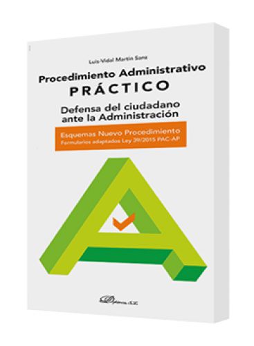 PROCEDIMIENTO ADMINISTRATIVO PRÁCTICO (Defensa del ciudadano ante la Administración)